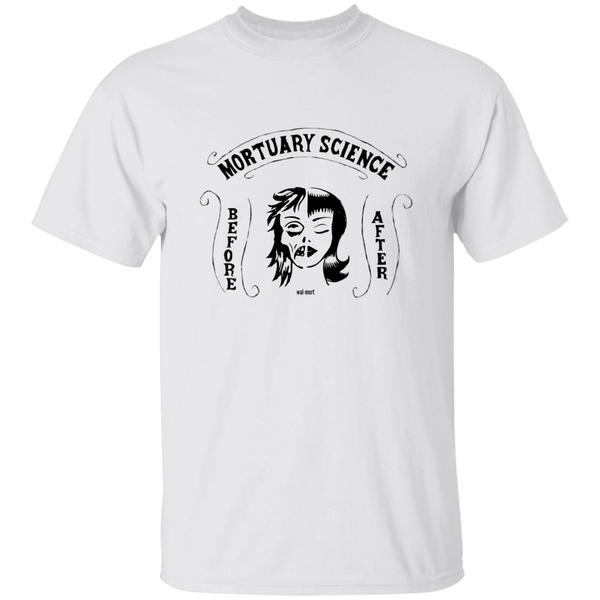 Mortuary Science Before After T-Shirt