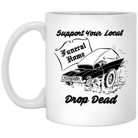 Support Your Local Funeral Home Mug