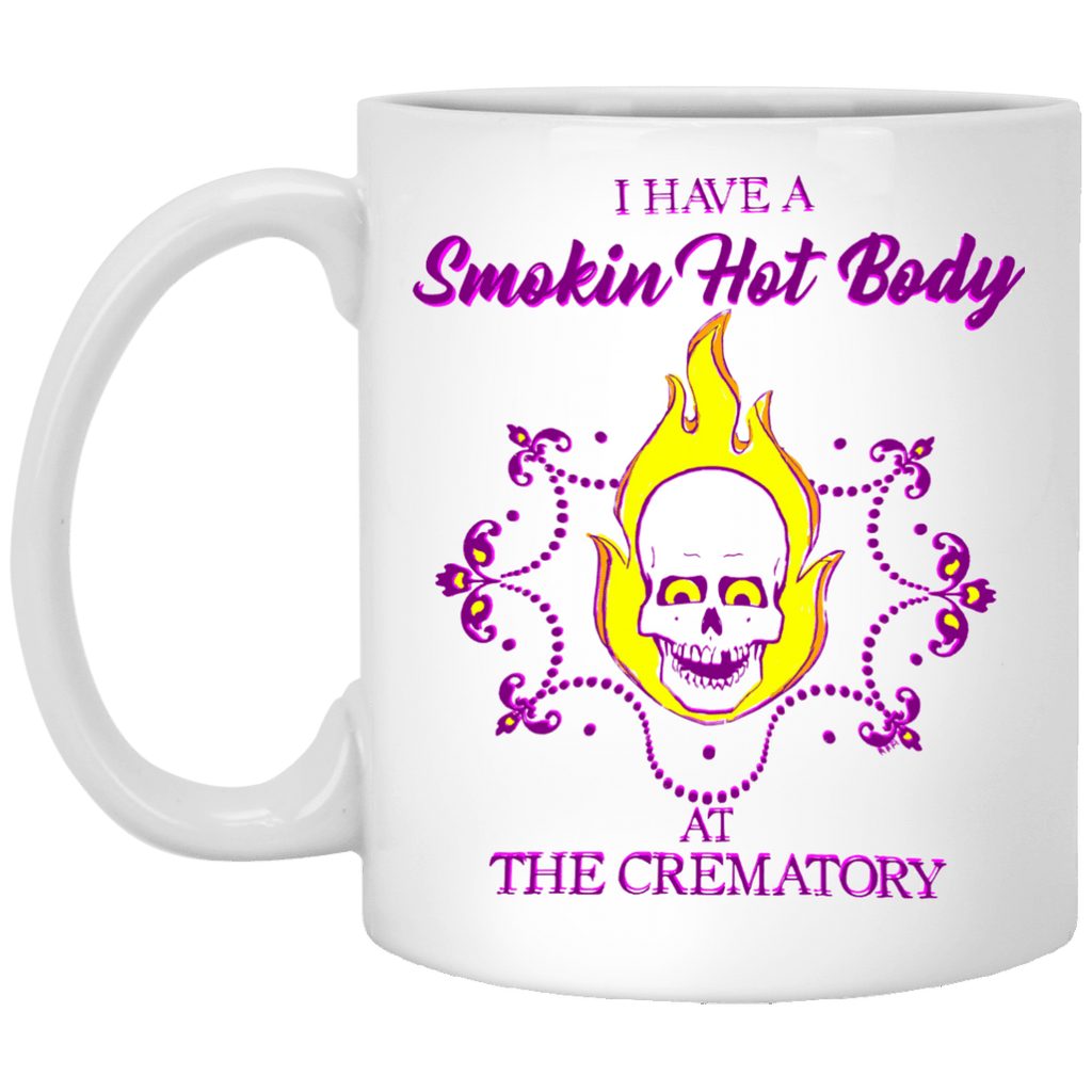 At The Crematory 11 oz. White Mug