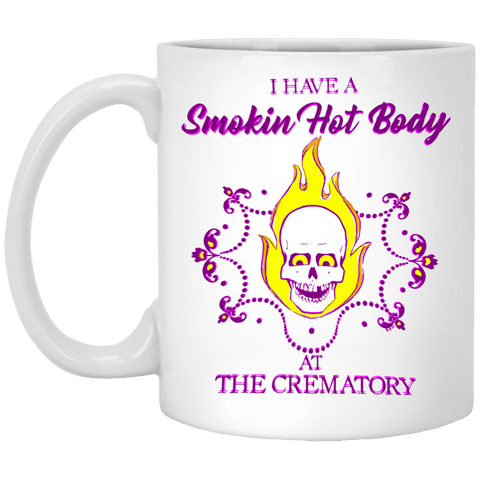 At The Crematory 11 oz. White Mug