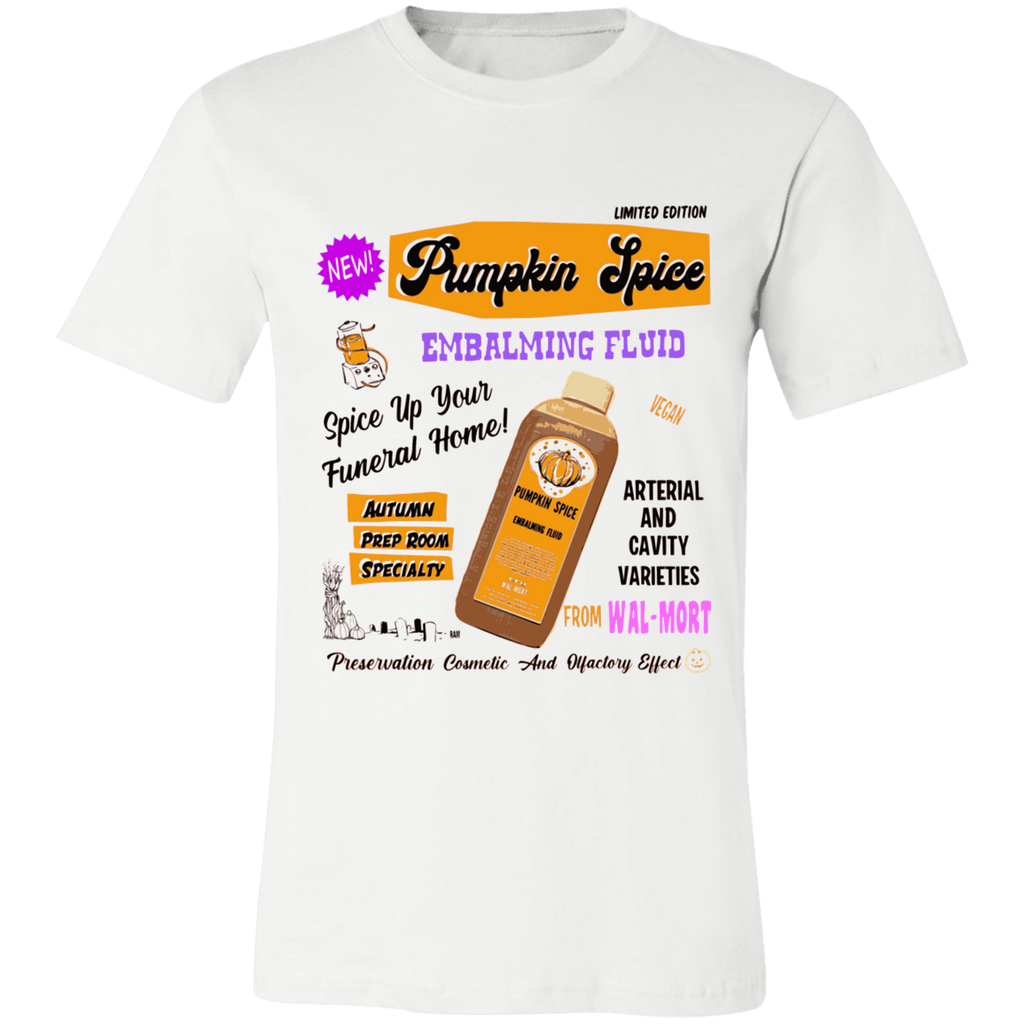 Pumpkin Spice Embalming Fluid "unisex" T-Shirt