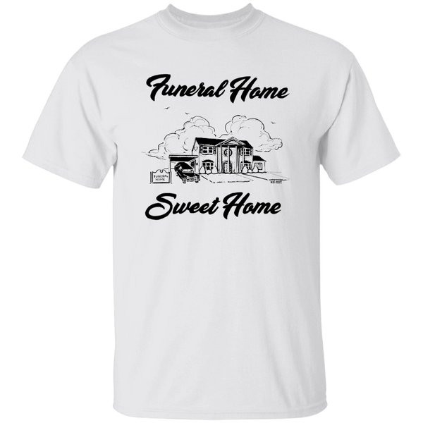 Funeral Home Sweet Home T-Shirt